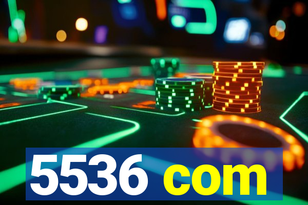5536 com